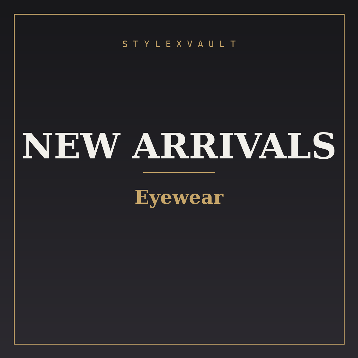 New Arrivals Eye&Sunglasses